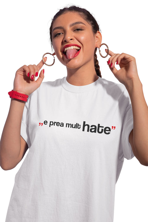E prea mult Hate Brodat