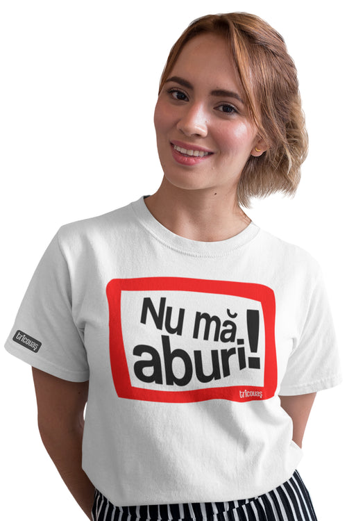 Nu mă aburi!
