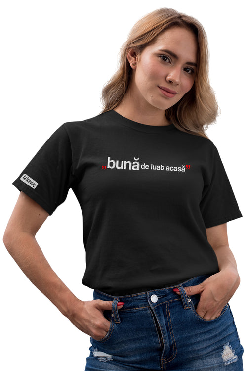 Tricou Brodat Bună de luat acasă