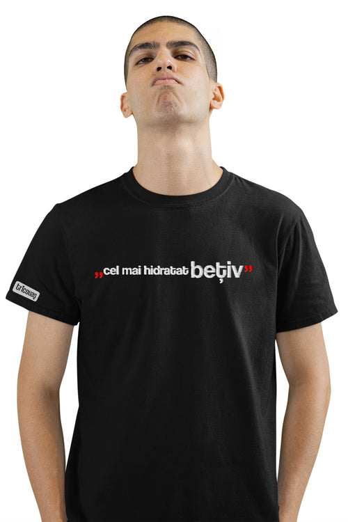 Tricou Brodat Cel mai hidratat Bețiv