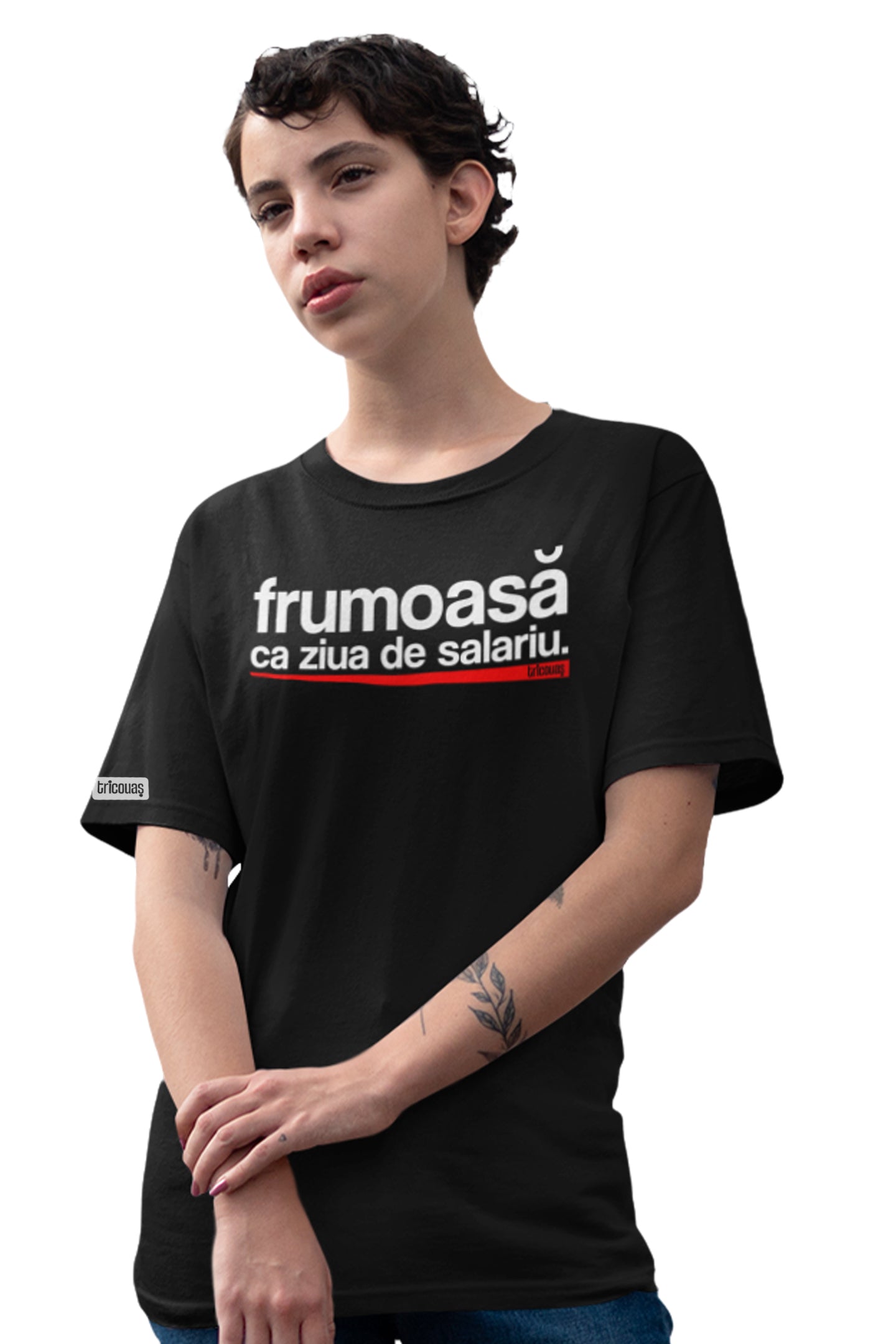 Tricou Frumoasă ca ziua de salariu