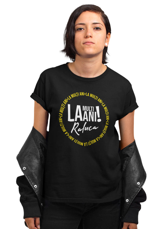 Tricou La mulți ani, Raluca