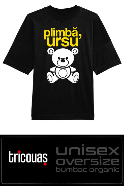 Tricou Plimbă Ursu' Oversize