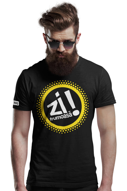 Tricou Zi Frumoasă!