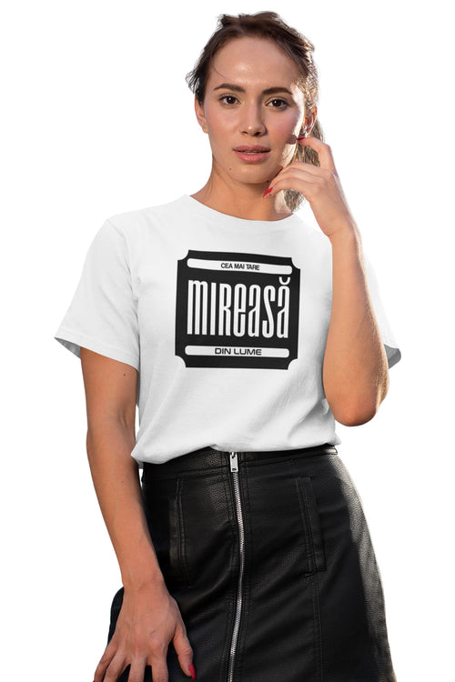 Tricou Cea mai tare mireasă Alb