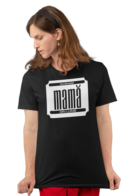 Tricou Cea mai bună mamă