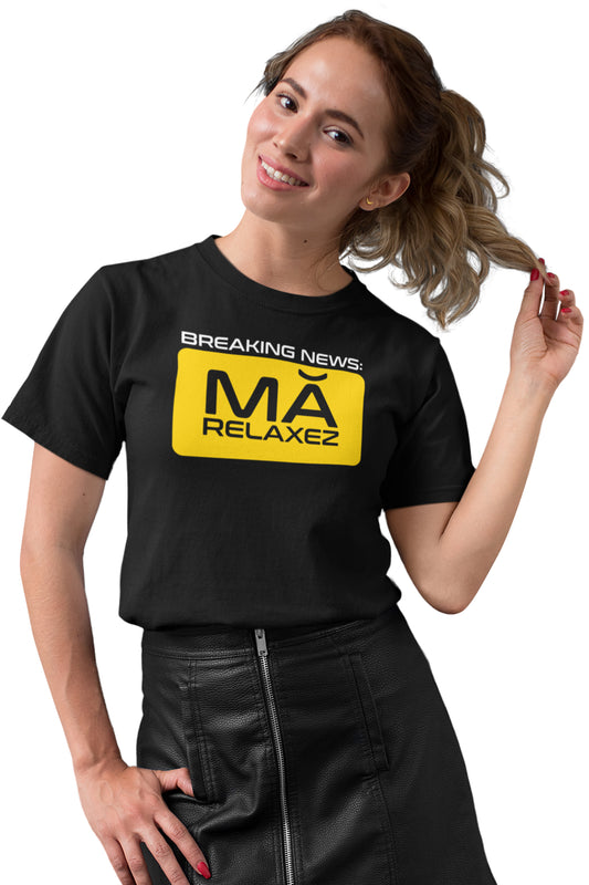 Tricou Mă Relaxez