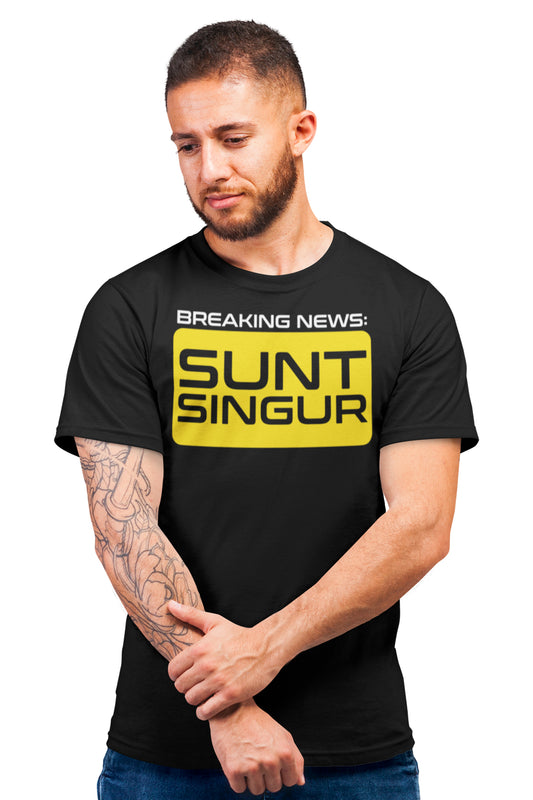 Tricou Sunt Singur